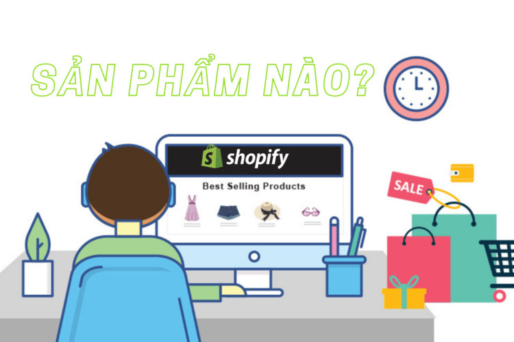 Tim san pham dropshipping ban chay Tìm sản phẩm bán chạy khi kinh doanh Dropshipping - Một số gợi ý