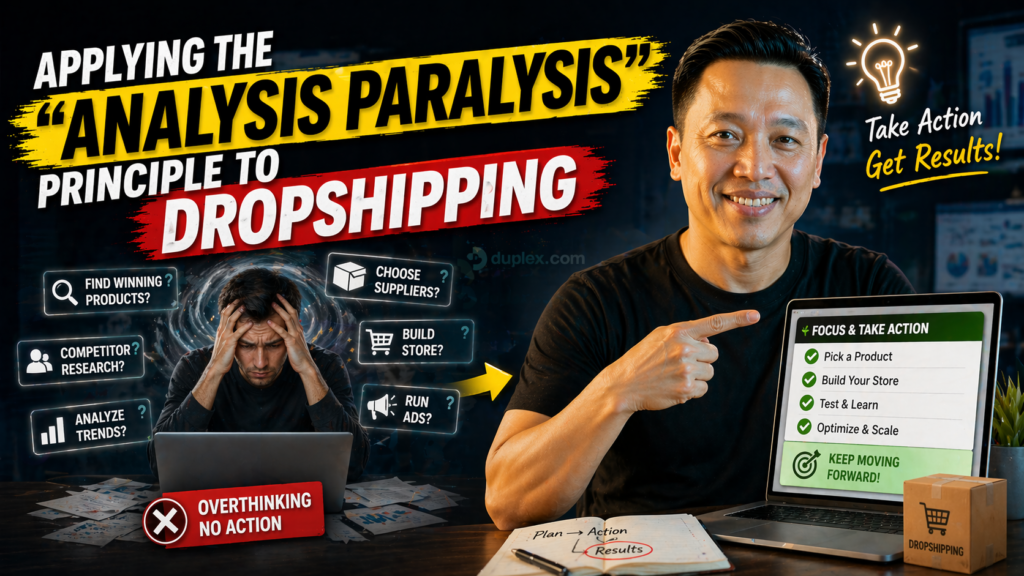 Applying the Analysis Paralysis principle to dropshipping
