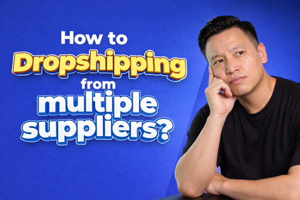 how to Dropshipping from multiple suppliers