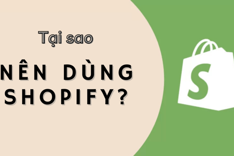 tai sao nen dung shopify duyalex Tại sao nên dùng Shopify để xây dựng website bán hàng?