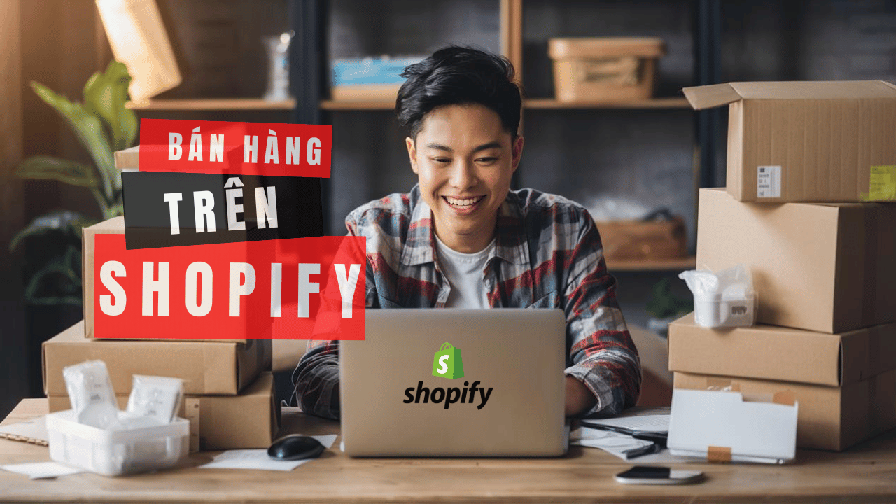 bán hàng trên shopify